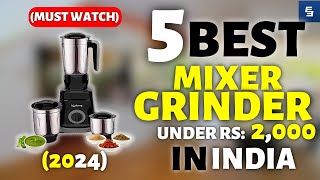 Top 5 Best Mixer grinder 2024 In India  Best mixer grinder under 2000  mixer grinder oven 2024 [upl. by Anica929]