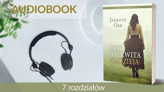 🎧 Audiobook GDY ROZKWITA NADZIEJA ♥  autor Janette Oke czyta Karolina GarlejZgorzelska 7 r [upl. by Rawdan]