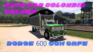 Ruta por Colombia Dodge 600  COLMAP acompañanos Suscribete y deja Like Bienvenidos [upl. by Latsyrhc]