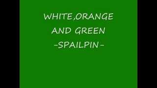 white orange and green  Tabhair Dom Do Lámh by Spailpin [upl. by Bigot]