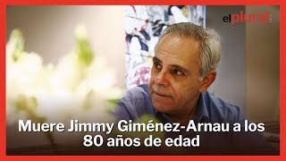 Fallece Jimmy GiménezArnau a los 80 años [upl. by Airlia154]