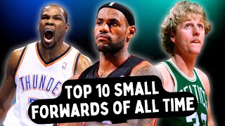 Top 10 BEST Small Forwards of All Time🏀‼️ [upl. by Oicaroh]