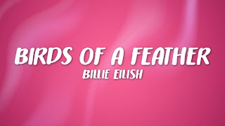 Billie Eilish  BIRDS OF A FEATHER Lyrics [upl. by Airb]