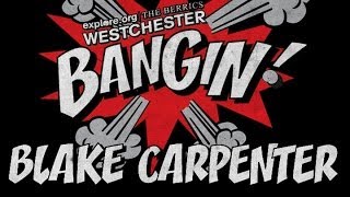 Blake Carpenter  Bangin at Westchester [upl. by Etnuhs]