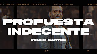 Romeo Santos  Propuesta Indecente LetraLyrics [upl. by Aida]