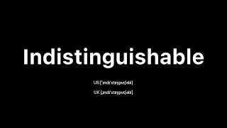 How to Pronounce Indistinguishable American English vs British English [upl. by Frederiksen]