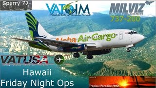 Milviz 737200 on Vatsim FNO Kahului to Honululu Hawaii freighter [upl. by Ramonda]