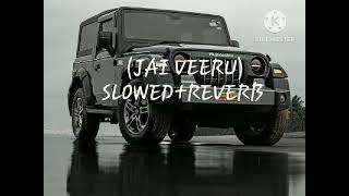 JAI VEERU  SLOWEDREVERB [upl. by Duntson]