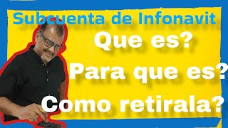 puedo retirar dinero de mi Subcuenta de vivienda Infonavit aqui la respuesta [upl. by Carlson]