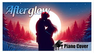 Afterglow  Ed Sheeran Hsuans piano cover [upl. by Ary]