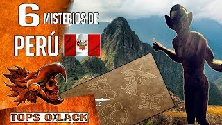 6 EXTRAÑOS MISTERIOS DE PERÚ OxlackCastro [upl. by Odlaner711]