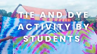 Tie and Dye activity by students [upl. by Risay]