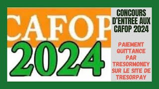 Concours De CAFOP 2024 Comment Payer La Quittance En Ligne Par TrésorMoney amp Finaliser Inscription [upl. by Burkle]