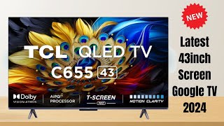 TCL 43 inch QLED Ultra HD 4K Smart Google TV TSCREEN Dolby VisionAtmos  43C655  TCL TV [upl. by Asirrak855]