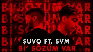 Suvo ft SVM  Bi’ Sözüm Var Official Video [upl. by Kirit]