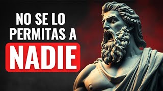 7 COMPORTAMIENTOS QUE NO DEBES AGUANTAR DE NADIE  Estoicismo [upl. by Koenraad601]