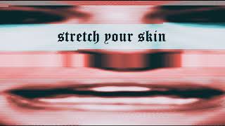 stretch your skin [upl. by Ahusoj]