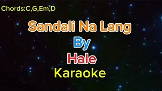 Sandali na lang by Hale Karaoke [upl. by Nylirad768]