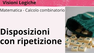 DISPOSIZIONI CON RIPETIZIONE di n elementi in classe k [upl. by Ahsilyt]