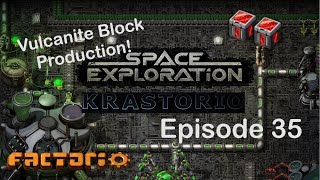 Vulcanite Block Production  Factorio Space Exploration amp Krastorio Playthrough  Episode 35 [upl. by Sipple869]