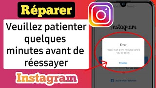 Comment réparer quotVeuillez patienter quelques minutes avant de réessayerquot sur Instagram 2022 [upl. by Willin602]