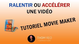 Comment RALENTIR ou ACCÉLÉRER une vidéo   Cours Movie Maker [upl. by Gnuy]