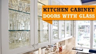 65 Kitchen Cabinet Doors with Glass Fronts [upl. by Hosea580]