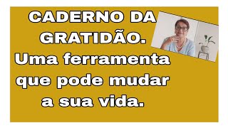 O CADERNO DA GRATIDÃO uma ferramenta que pode mudar a sua vida [upl. by Seigel323]