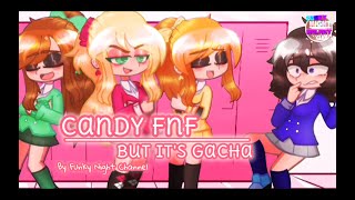 Candy Fnf but its Gacha  Heathers Mod  By Funky Night Channel [upl. by Erodasi488]