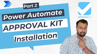 Power Automate Approval Kit  Installation  Part 2 [upl. by Omrelliug190]