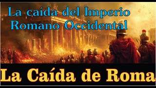 La Caída del Imperio Romano [upl. by Eednac615]