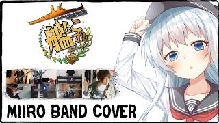 【Kantai Collection OP】 Miiro 【コラボしました】 Band Cover [upl. by Notliw]