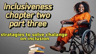 inclusiveness chapter 2 part 3 [upl. by Melisent]