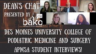 Ep 165  Des Moines University College of Podiatric Medicine and Surgery APMSA Student Interviews [upl. by Adnek943]