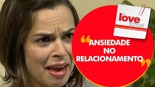 Ansiedade no relacionamento [upl. by Bergman762]