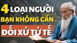 4 Kiểu Người Bạn Nên Cảnh Giác Đừng Phí Lòng Tử Tế Cổ Nhân Dạy  Bài Học Cuộc Sống [upl. by Okram402]