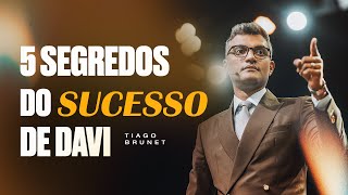 Aprenda com Davi 5 Passos Poderosos Para o Sucesso  Tiago Brunet [upl. by Oibaf]