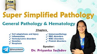 Super Simplified Pathology by Dr Priyanka Sachdev  General Pathology amp Hematology  Rapid revision [upl. by Lazarus346]