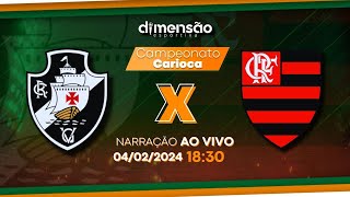 Campeonato Carioca 23 Vasco X Flamengo NARRAÇÃO AO VIVO  Dimensão Esportiva [upl. by Nicky]