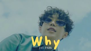 박재범 Jay Park  ‘Why’ HanEngRom Lyrics [upl. by Giuseppe]