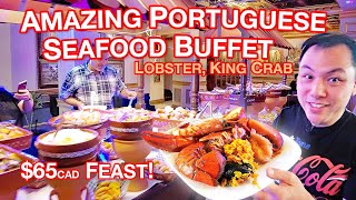 Amazing King Crab amp Lobster Portuguese Buffet  Incredible Value 65 CAD Seafood Feast [upl. by Rikahs]