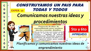 COMUNICAMOS NUESTRAS IDEAS Y PROCEDIMIENTOS 5to y 6to [upl. by Eleumas]