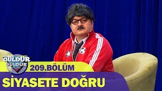 Güldür Güldür Show 209Bölüm  Siyasete Doğru [upl. by Anilatsyrc]