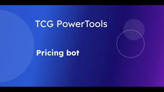 TCG PowerTools Pricing bot [upl. by Alegnaed991]