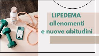 LIPEDEMA ALLENAMENTI E NUOVE ABITUDINI [upl. by Eciral]