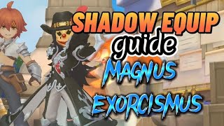 SHADOW EQUIP GUIDE FOR MAGNUS EXORCISMUS BUILD RAGNAROK MOBILE [upl. by Allerus261]