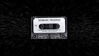 Skimask Troopaz  Underground Tape  Full Album  Enhanced Version [upl. by Chelsy]