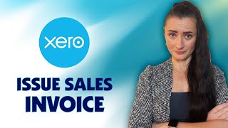 How to issue a Sales invoice on Xero [upl. by Treacy122]