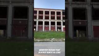 ABANDONED PACKARD PLANT IN DETROIT ALMOST ALL GONE ABANDONEDPLACES [upl. by Clymer]