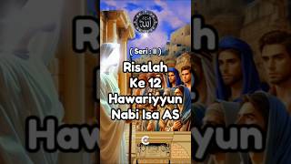 series II episode risalah Ke 12 Hawariyyun Nabi Isa AS [upl. by Mulligan]